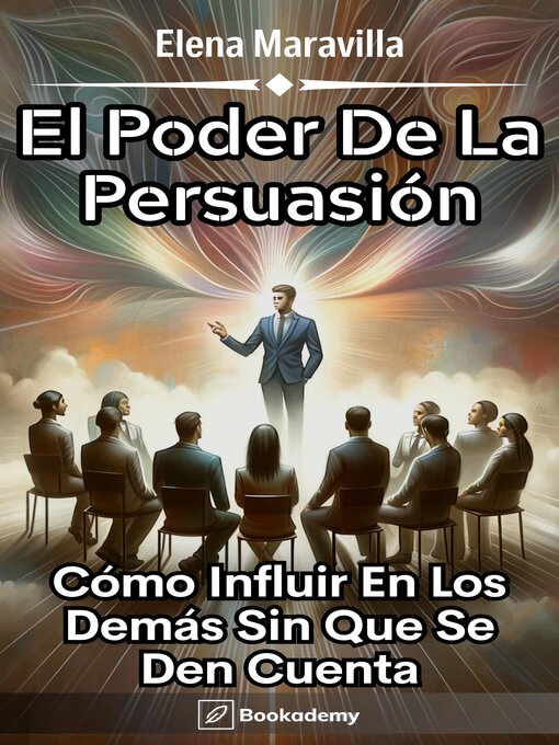 Title details for El Poder De La Persuasión by Elena Maravilla - Available